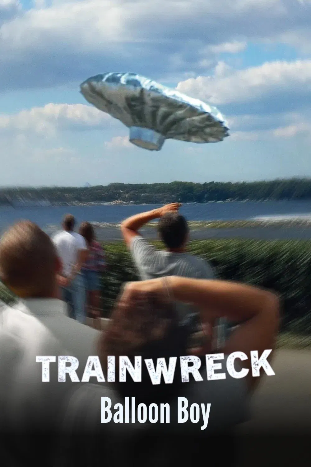 فاجعه: پسر بادکنکی (Trainwreck: Balloon Boy)