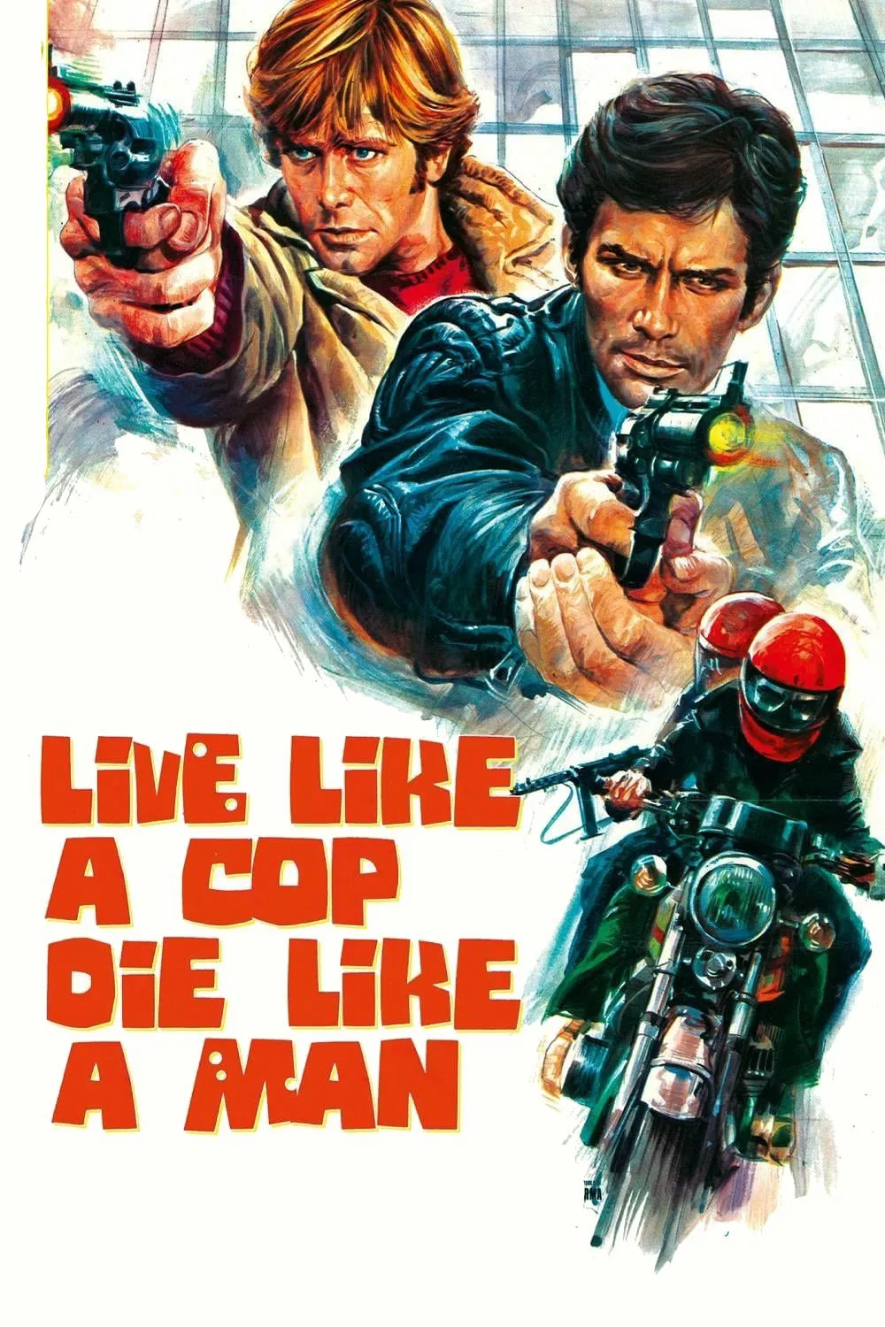 مثل یک پلیس زندگی کن، مثل یک مرد بمیر (Live Like a Cop Die Like a Man)